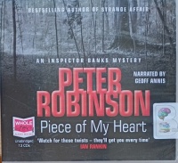 Piece of My Heart written by Peter Robinson performed by Geoff Annis on Audio CD (Unabridged)